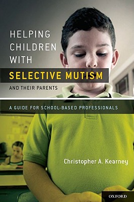 Book Helping Children with Selective Mutism and Their Parents: A Guide for School-Based Professionals free