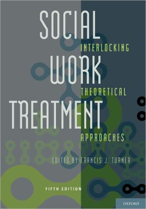Book Social Work Treatment: Interlocking Theoretical Approaches free