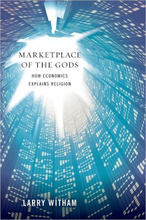 Book Marketplace of the Gods: How Economics Explains Religion free