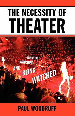 Book The Necessity of Theater: The Art of Watching and Being Watched free