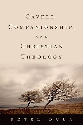 Book Cavell, Companionship, and Christian Theology (AAR Reflection and Theory in the Study of Religion) free