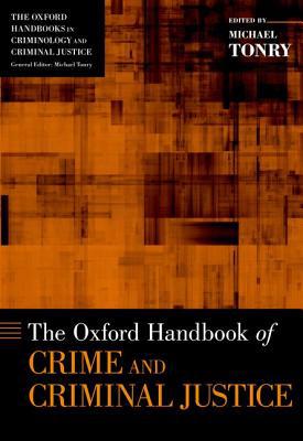 Book The Oxford Handbook of Crime and Criminal Justice (Oxford Handbooks) free
