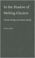 Book In the Shadow of Melting Glaciers: Climate Change and Andean Society free