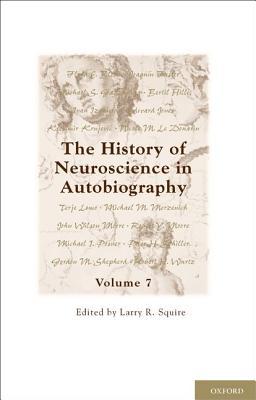 Book The History of Neuroscience in Autobiography: Volume 7 free