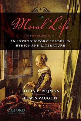 Book The Moral Life: An Introductory Reader in Ethics and Literature free
