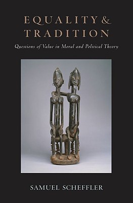 Book Equality And Tradition: Questions Of Value In Moral And Political Theory free