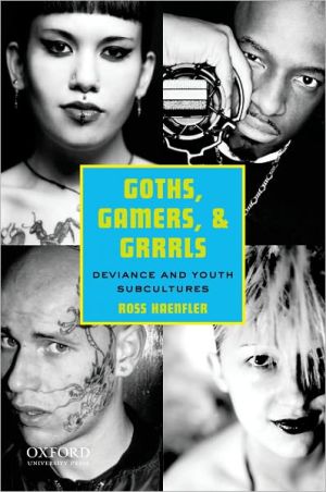 Book Goths, Gamers, and Grrrls: Deviance and Youth Subcultures free