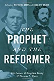 Book The Prophet and the Reformer: The Letters of Brigham Young and Thomas L. Kane free