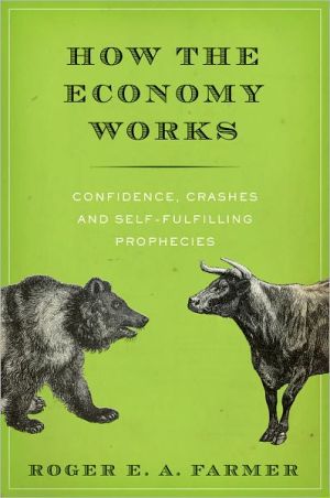 Book How the Economy Works: Confidence, Crashes and Self-Fulfilling Prophecies free