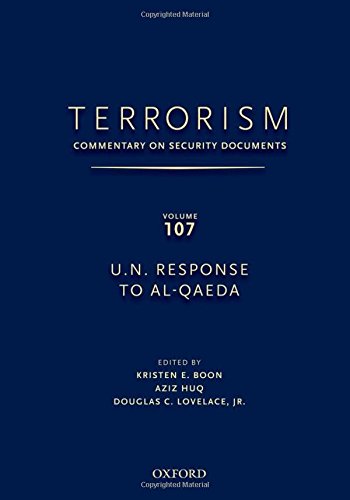 Book Terrorism: Commentary On Security Documents Volume 107: U.n. Response To Al-qaeda free