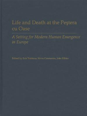 Book Life and Death at the Pestera cu Oase: A Setting for Modern Human Emergence in Europe (Human Evolution Series) free