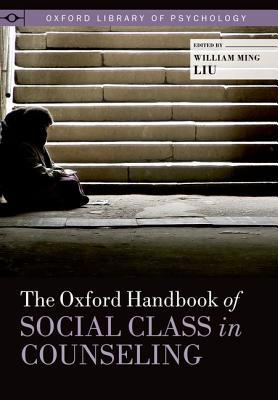 Book The Oxford Handbook of Social Class in Counseling (Oxford Library of Psychology) free