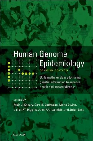 Book Human Genome Epidemiology, 2nd Edition: Building the evidence for using genetic information to improve health and prevent disease free