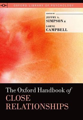Book The Oxford Handbook of Close Relationships (Oxford Library of Psychology) free
