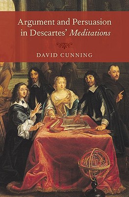 Book Argument and Persuasion in Descartes' Meditations free