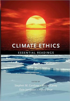 Book Climate Ethics: Essential Readings free