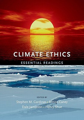 Book Climate Ethics: Essential Readings free