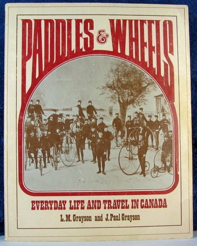 Book Paddles & Wheels, Everyday Life & Travel in Canada free