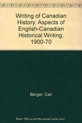 Book The writing of Canadian history: Aspects of English-Canadian historical writing, 1900-1970 free