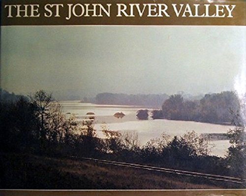 Book The St. John River Valley (Canadian Regional Pictoral Series) free