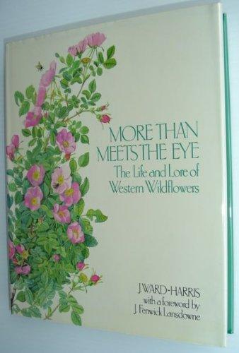 Book More Than Meets the Eye: The Life and Lore of Western Wildflowers free