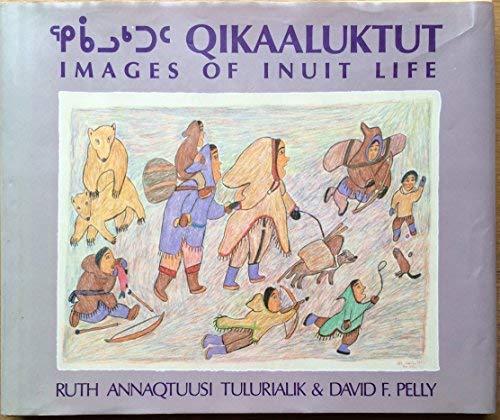 Book Qikaaluktut: Images of Inuit Life free