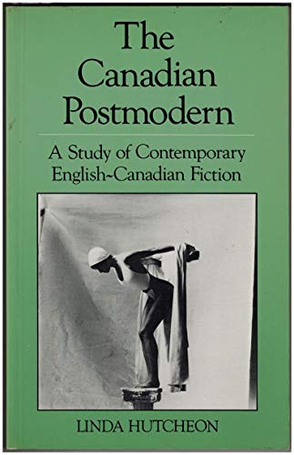 Book The Canadian Postmodern: A Study of Contemporary English-Canadian Fiction (Studies in Canadian literature) free