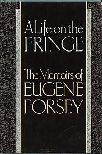 Book A Life on the Fringe: The Memoirs of Eugene Forsey free