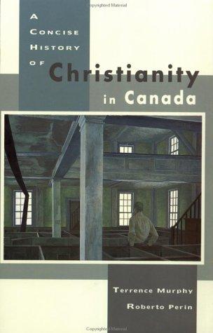 Book A Concise History of Christianity in Canada free