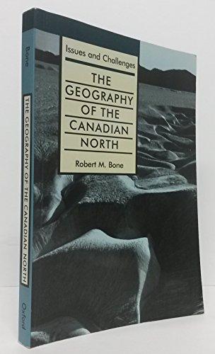 Book The Geography of the Canadian North: Issues and Challenges free