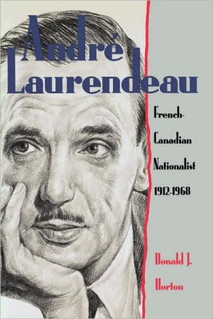 Book André Laurendeau: French Canadian Nationalist 1912-1968 free