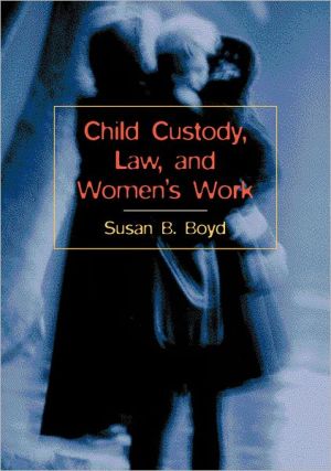 Book Child Custody, Law, And Women's Work free