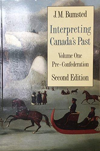 Book Interpreting Canada's Past: Volume I: Pre-Confederation free