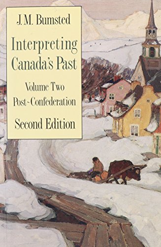 Book Interpreting Canada's Past: Volume II: Post-Confederation free