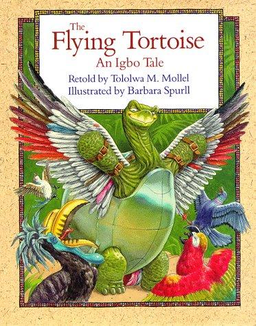 Book The Flying Tortoise: An Igbo Tale free Book The Flying Tortoise: An Igbo Tale free