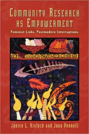 Book Community Research As Empowerment: Feminist Links, Postmodern Interruptions free