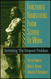 Book Fractured Transitions From School To Work: Revisiting The Dropout Problem free