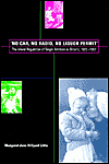 Book "No Car, No Radio, No Liquor Permit": The Moral Regulations of Single Mothers in Ontario, 1920-1997 free
