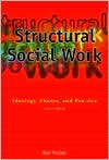 Book Structural Social Work: Ideology, Theory, and Practice free