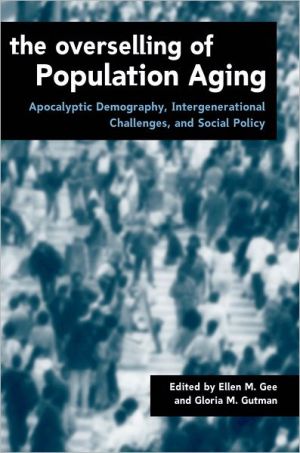 Book The Overselling Of Population Ageing: Apocalyptic Demography, Intergenerational Challenges, And Social Policy (studies In Canadian Population) free