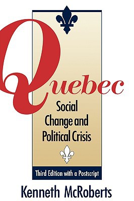 Book Quebec: Social Change and Political Crisis - Third Edition free