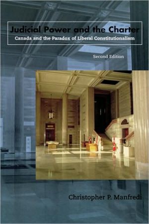 Book Judicial Power And The Charter: Canada And The Paradox Of Liberal Constitutionalism free