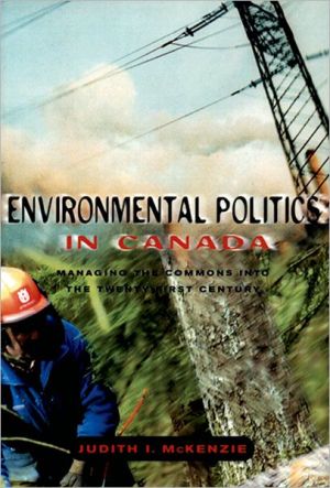 Book Environmental Politics in Canada: Managing the Commons into the Twenty-First Century free