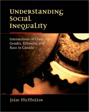 Book Understanding Social Inequality: Intersections of Class, Age, Gender, Ethnicity, and Race in Canada free