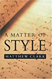 Book A Matter of Style: On Writing and Technique free