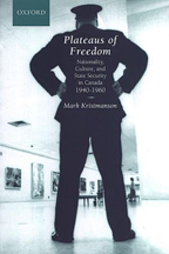 Book Plateaus Of Freedom: Nationality, Culture, And State Security In Canada, 1940-1960 (canadian Social History Series) free
