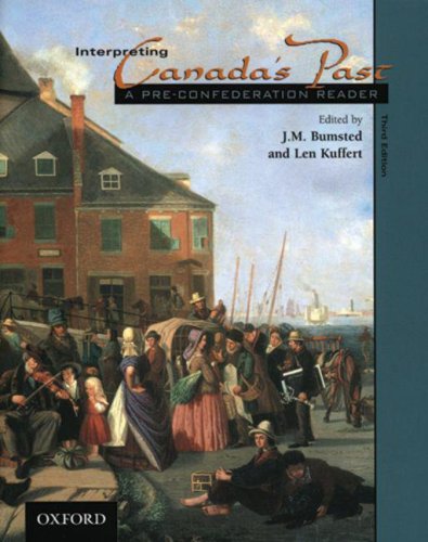 Book Interpreting Canada's Past: A Pre-Confederation Reader free