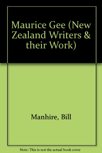 Book Maurice Gee (New Zealand Writers and Their Work) free
