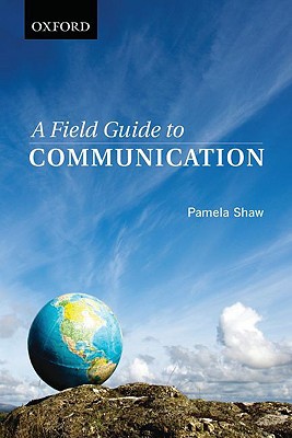 Book A Field Guide To Communication: For Students In The Humanities And Social Sciences free
