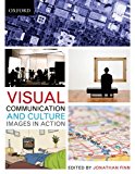 Book Visual Communication and Culture: Images in Action free